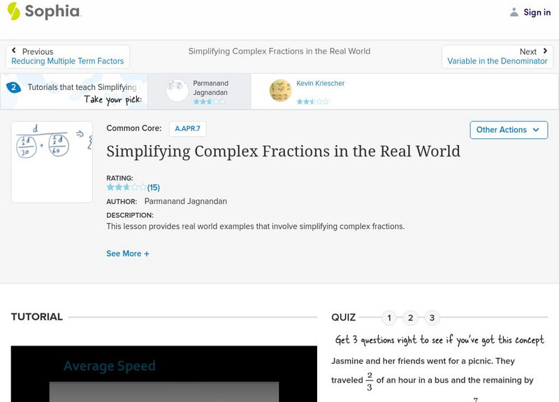 Sophia: Simplifying Complex Fractions in the Real World Instructional Video Sophia: Simplifying Complex Fractions in the Real World Instructional Video