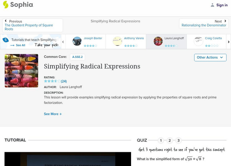 Sophia: Simplifying Radical Expressions: Lesson 4 Instructional Video Sophia: Simplifying Radical Expressions: Lesson 4 Instructional Video