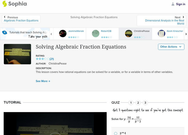 Sophia: Solving Algebraic Fraction Equations: Lesson 1 Instructional Video Sophia: Solving Algebraic Fraction Equations: Lesson 1 Instructional Video