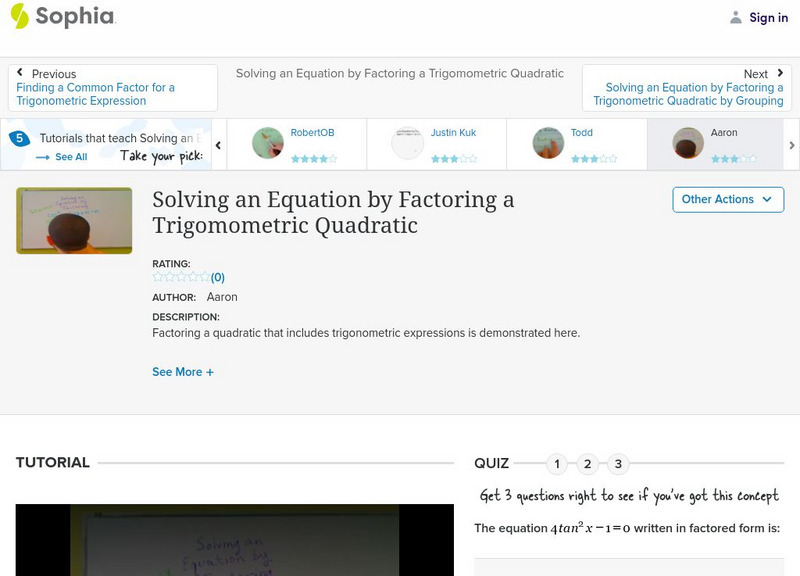 Sophia: Solving an Equation by Factoring a Trigomometric Quadratic: Lesson 7 Instructional Video