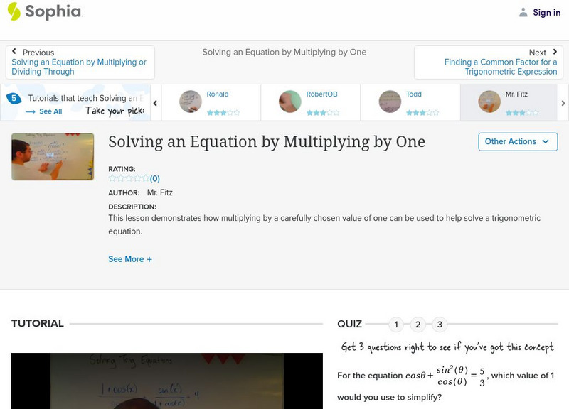 Sophia: Solving an Equation by Multiplying by One: Lesson 7 Instructional Video