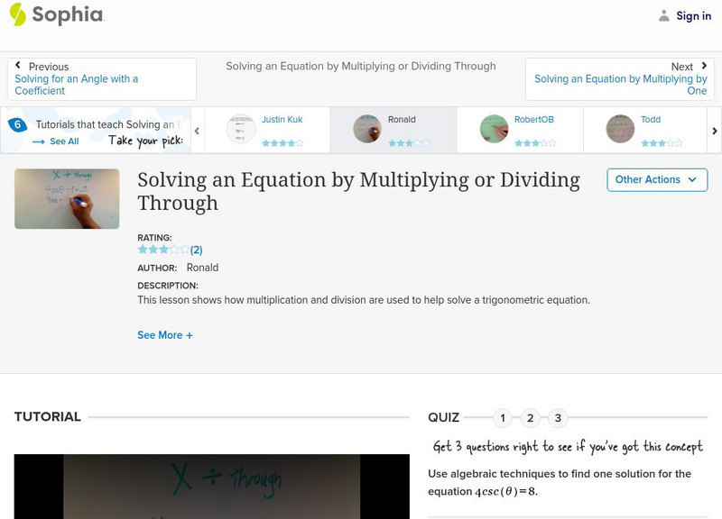 Sophia: Solving an Equation by Multiplying or Dividing Through: Lesson 3 Instructional Video