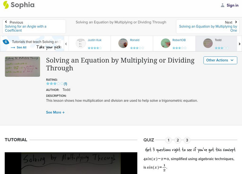 Sophia: Solving an Equation by Multiplying or Dividing Through: Lesson 5 Instructional Video