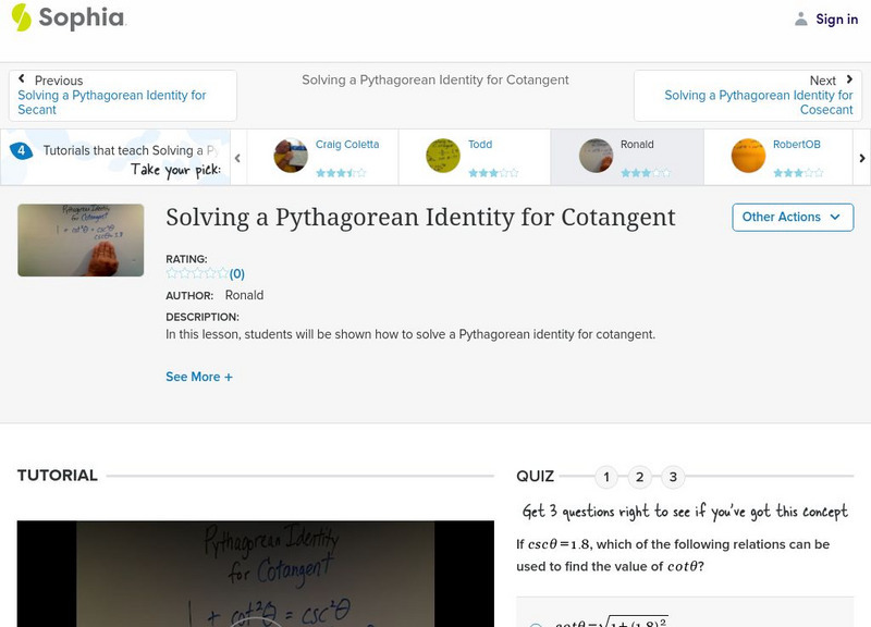 Sophia: Solving a Pythagorean Identity for Cotangent: Lesson 4 Instructional Video