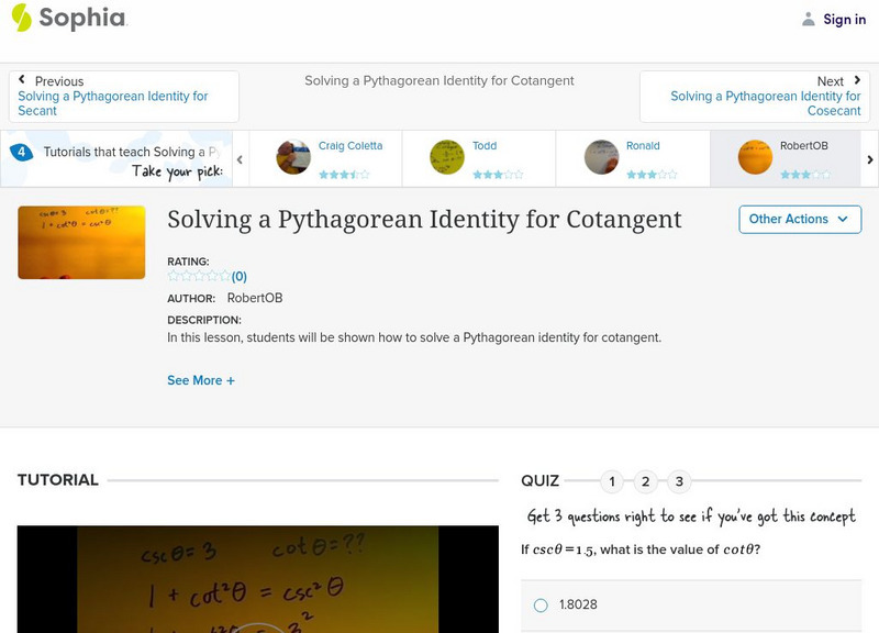 Sophia: Solving a Pythagorean Identity for Cotangent: Lesson 5 Instructional Video