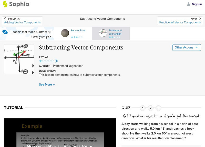 Sophia: Subtracting Vector Components: Lesson 1 Instructional Video Sophia: Subtracting Vector Components: Lesson 1 Instructional Video
