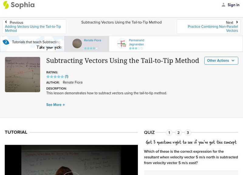 Sophia: Subtracting Vectors Using the Tail to Tip Method: Lesson 2 Instructional Video