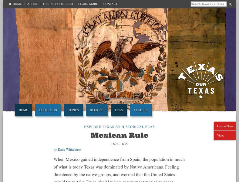 Texas Pbs: Texas Our Texas: Mexican Rule 1821 1835 Unit Plan Texas Pbs: Texas Our Texas: Mexican Rule 1821 1835 Unit Plan