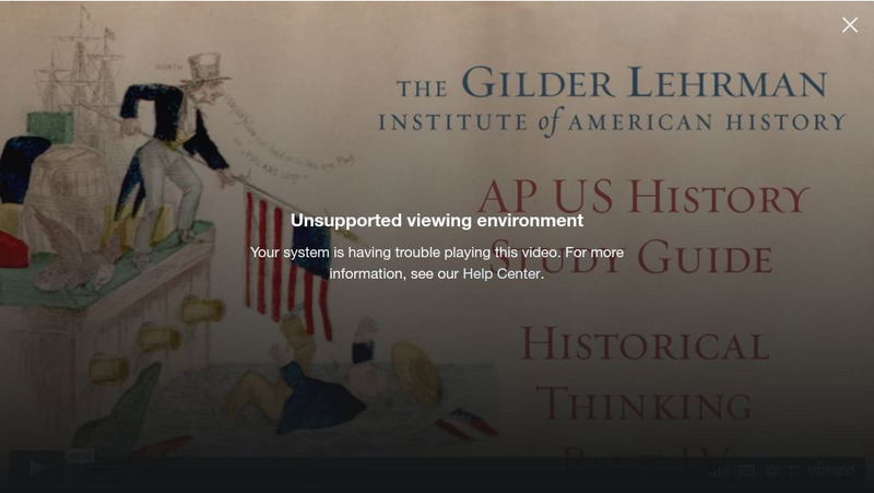 Gilder Lehrman Institute: Ap Us History Study Guide, Historical Thinking: Part Iv Instructional Video Gilder Lehrman Institute: Ap Us History Study Guide, Historical Thinking: Part Iv Instructional Video