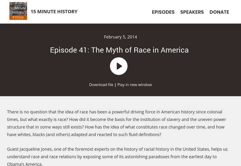 15 Minute History: Not Even Past: Episode 41: The Myth of Race in America Website 15 Minute History: Not Even Past: Episode 41: The Myth of Race in America Website