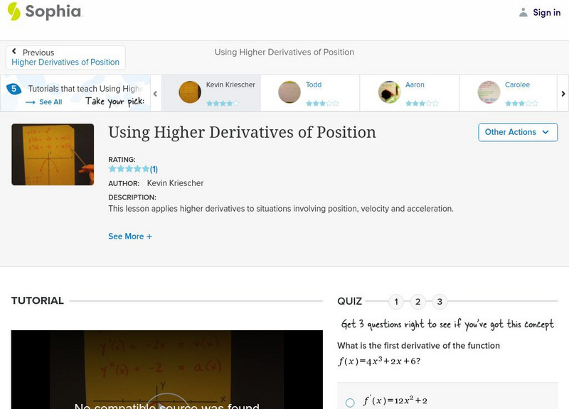 Sophia: Using Higher Derivatives of Position: Lesson 2 Instructional Video Sophia: Using Higher Derivatives of Position: Lesson 2 Instructional Video