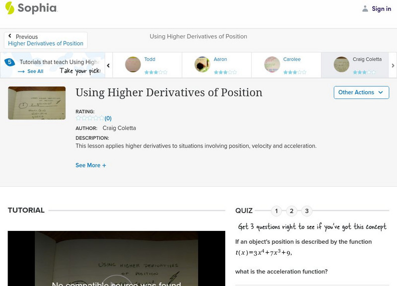 Sophia: Using Higher Derivatives of Position: Lesson 7 Instructional Video Sophia: Using Higher Derivatives of Position: Lesson 7 Instructional Video