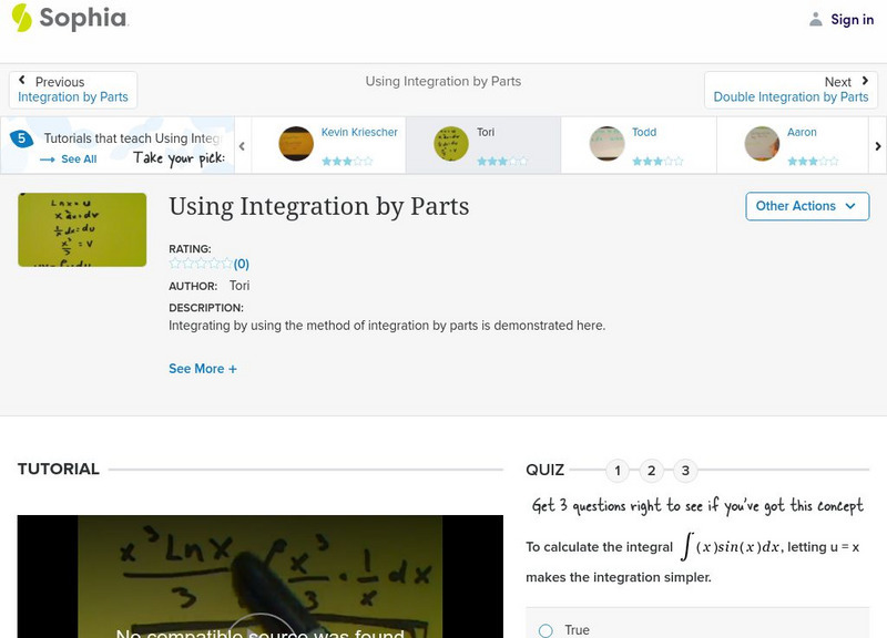 Sophia: Using Integration by Parts: Lesson 5 Instructional Video Sophia: Using Integration by Parts: Lesson 5 Instructional Video