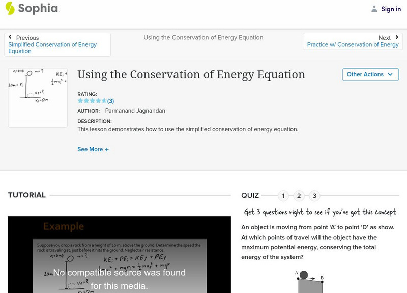 Sophia: Using the Conservation of Energy Equation Instructional Video Sophia: Using the Conservation of Energy Equation Instructional Video