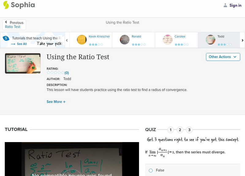 Sophia: Using the Ratio Test: Lesson 4 Instructional Video