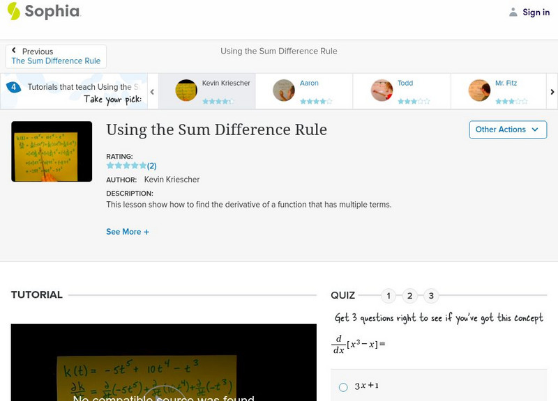 Sophia: Using the Sum Difference Rule: Lesson 1 Instructional Video Sophia: Using the Sum Difference Rule: Lesson 1 Instructional Video