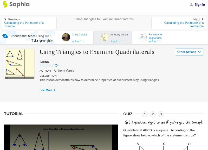 Sophia: Using Triangles to Examine Quadrilaterals: Lesson 4 Instructional Video Sophia: Using Triangles to Examine Quadrilaterals: Lesson 4 Instructional Video