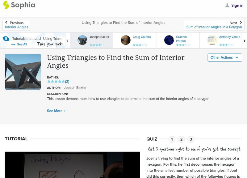 Sophia: Using Triangles to Find the Sum of Interior Angles Instructional Video Sophia: Using Triangles to Find the Sum of Interior Angles Instructional Video