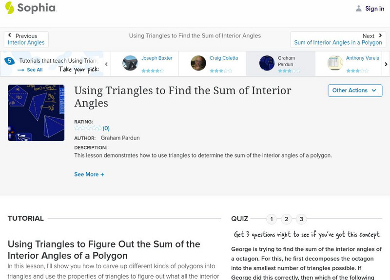 Sophia: Using Triangles to Find the Sum of Interior Angles: Lesson 3 Instructional Video Sophia: Using Triangles to Find the Sum of Interior Angles: Lesson 3 Instructional Video