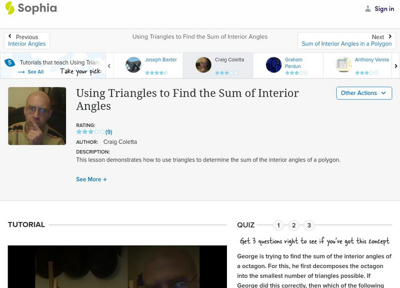 Sophia: Using Triangles to Find the Sum of Interior Angles Instructional Video Sophia: Using Triangles to Find the Sum of Interior Angles Instructional Video