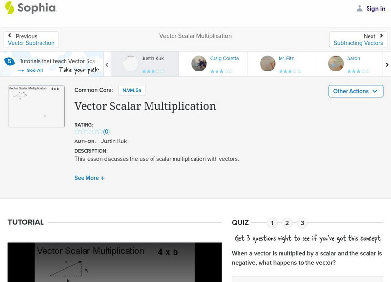 Sophia: Vector Scalar Multiplication: Lesson 1 Instructional Video Sophia: Vector Scalar Multiplication: Lesson 1 Instructional Video