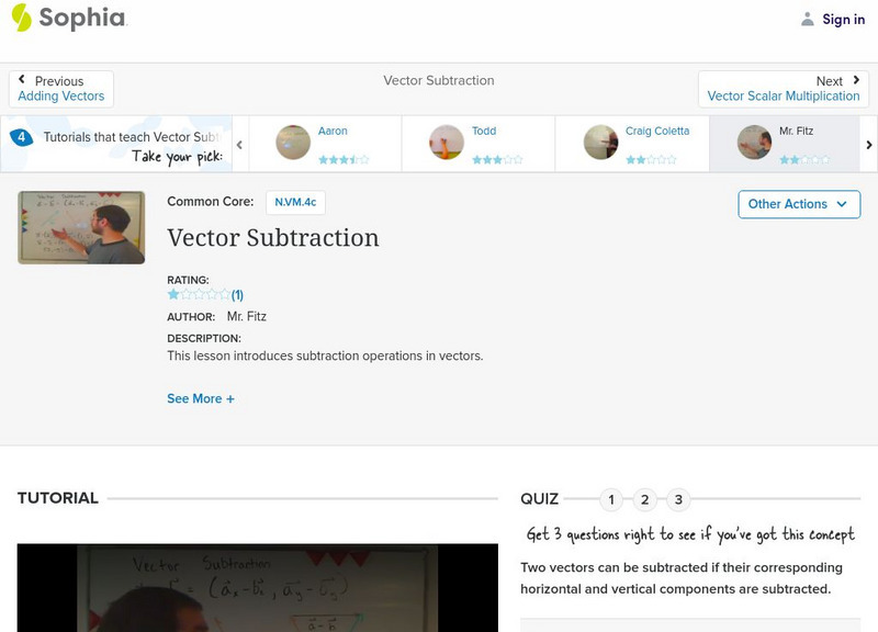 Sophia: Vector Subtraction: Lesson 2 Instructional Video Sophia: Vector Subtraction: Lesson 2 Instructional Video