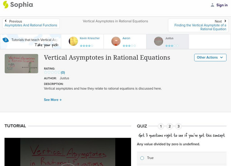 Sophia: Vertical Asymptotes in Rational Equations: Lesson 4 Instructional Video Sophia: Vertical Asymptotes in Rational Equations: Lesson 4 Instructional Video