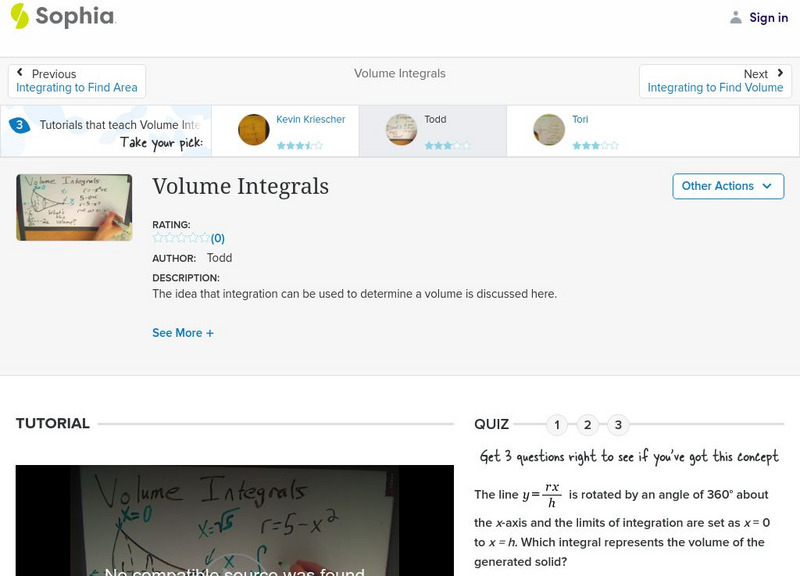 Sophia: Volume Integrals: Lesson 3 Instructional Video Sophia: Volume Integrals: Lesson 3 Instructional Video
