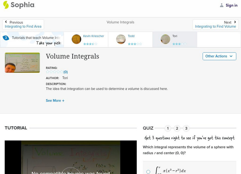 Sophia: Volume Integrals: Lesson 5 Instructional Video Sophia: Volume Integrals: Lesson 5 Instructional Video