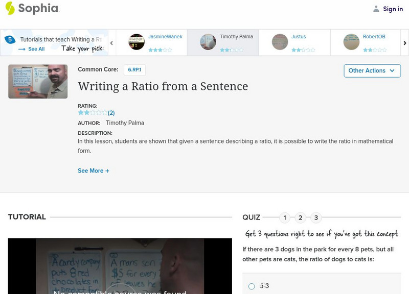 Sophia: Writing a Ratio From a Sentence: Lesson 7 Instructional Video Sophia: Writing a Ratio From a Sentence: Lesson 7 Instructional Video