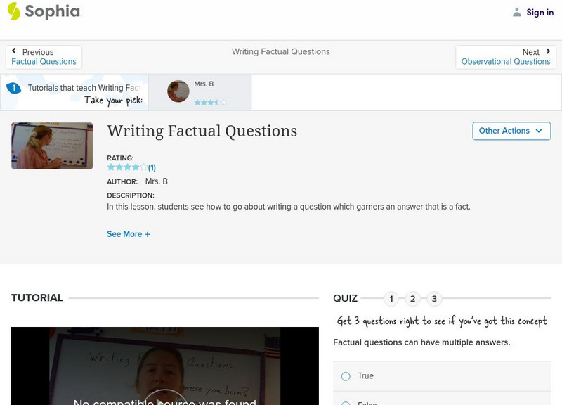 Sophia: Writing Factual Questions: Lesson 9 Instructional Video Sophia: Writing Factual Questions: Lesson 9 Instructional Video