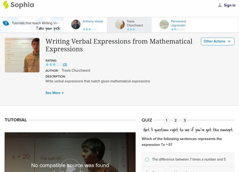 Sophia: Writing Verbal Expressions From Mathematical Expressions #3 Instructional Video Sophia: Writing Verbal Expressions From Mathematical Expressions #3 Instructional Video