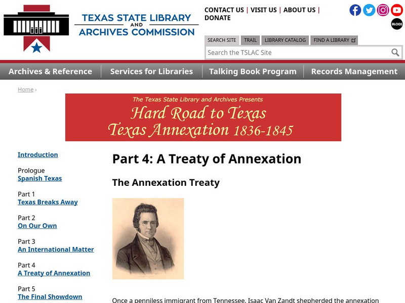 Texas State Library and Archives Commission: Hard Road to Texas 1836 1845: The Annexation Treaty Website Texas State Library and Archives Commission: Hard Road to Texas 1836 1845: The Annexation Treaty Website