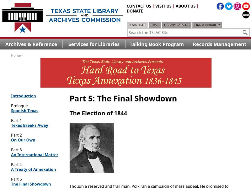 Texas State Library and Archives Commission: Hard Road to Texas 1836 1845: The Election of 1844 Website Texas State Library and Archives Commission: Hard Road to Texas 1836 1845: The Election of 1844 Website