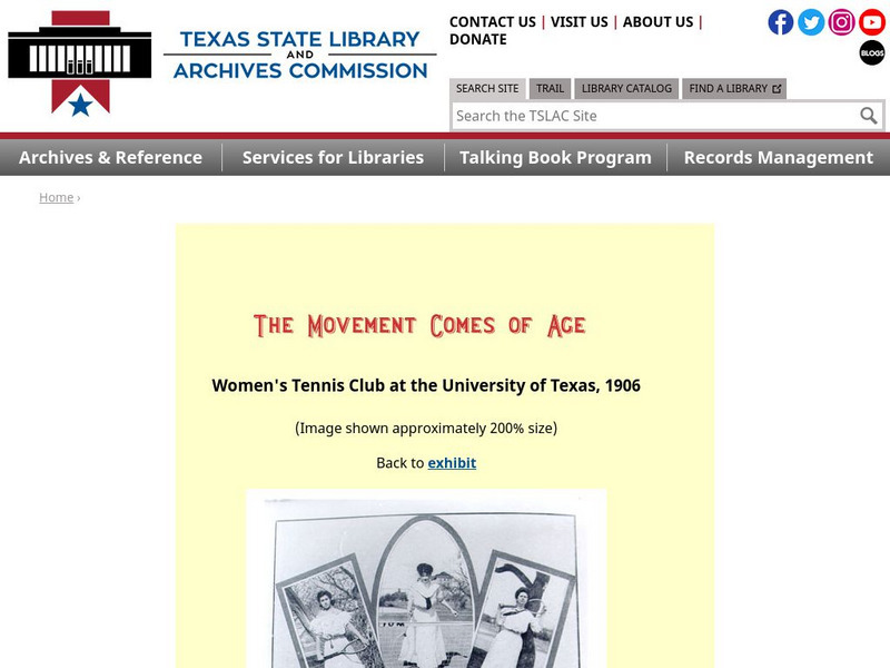 Texas State Library and Archives Commission: The Movement Comes of Age: Women's Tennis Club at University of Texas, 1906 Website Texas State Library and Archives Commission: The Movement Comes of Age: Women's Tennis Club at University of Texas, 1906 Website