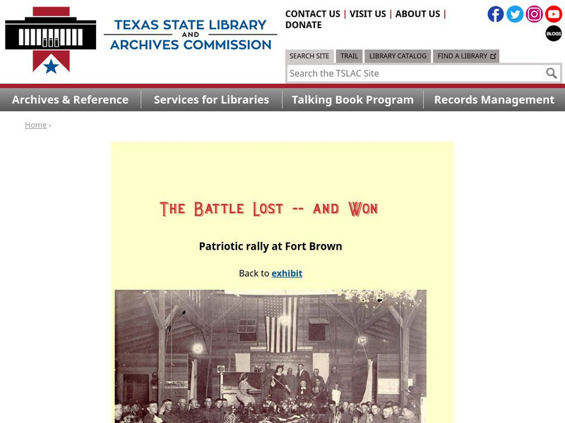 Texas State Library and Archives Commission: The Battle Lost and Won: Patriotic Rally at Fort Brown Website Texas State Library and Archives Commission: The Battle Lost and Won: Patriotic Rally at Fort Brown Website