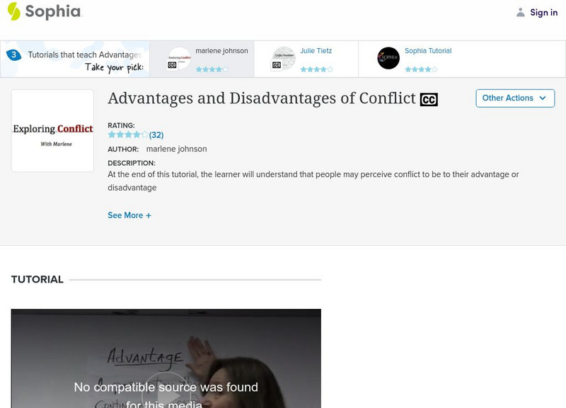 Sophia: Advantages and Disadvantages of Conflict: Lesson 2 Instructional Video Sophia: Advantages and Disadvantages of Conflict: Lesson 2 Instructional Video