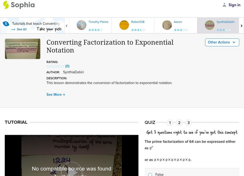 Sophia: Converting Factorization to Exponential Notation Instructional Video
