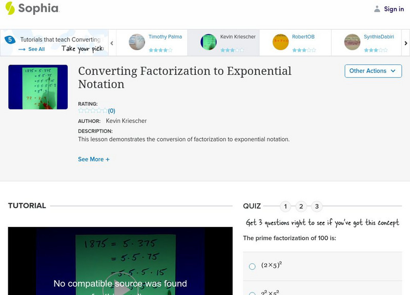 Sophia: Converting Factorization to Exponential Notation Instructional Video