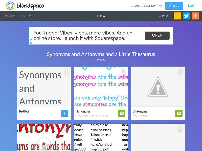 Blendspace: Synonyms and Antonyms and a Little Thesaurus Unit Plan Blendspace: Synonyms and Antonyms and a Little Thesaurus Unit Plan