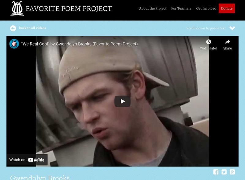 The Favorite Poem Project:"we Real Cool" by Gwendolyn Brooks Instructional Video The Favorite Poem Project:"we Real Cool" by Gwendolyn Brooks Instructional Video