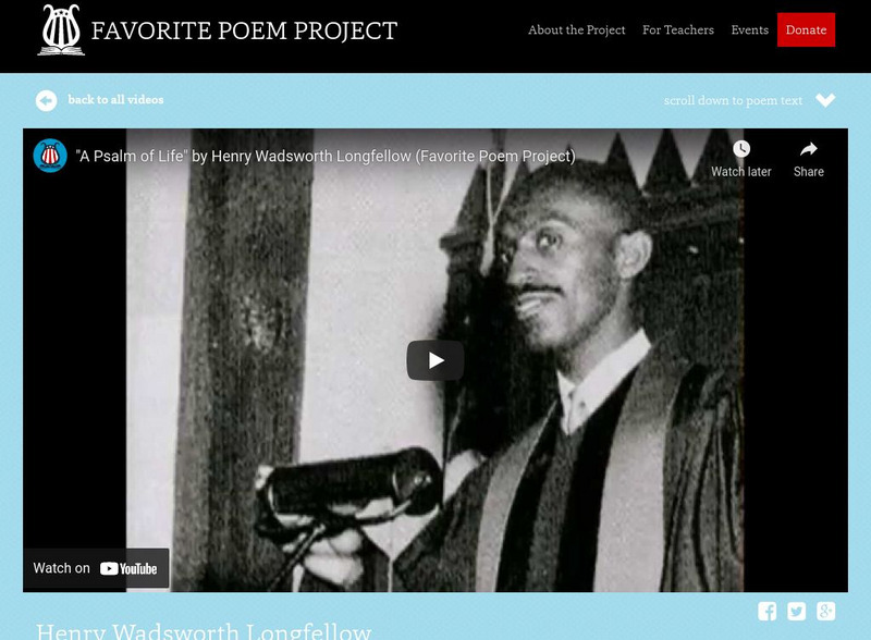 The Favorite Poem Project: "A Psalm of Life" by Henry Wadsworth Longfellow Instructional Video The Favorite Poem Project: "A Psalm of Life" by Henry Wadsworth Longfellow Instructional Video