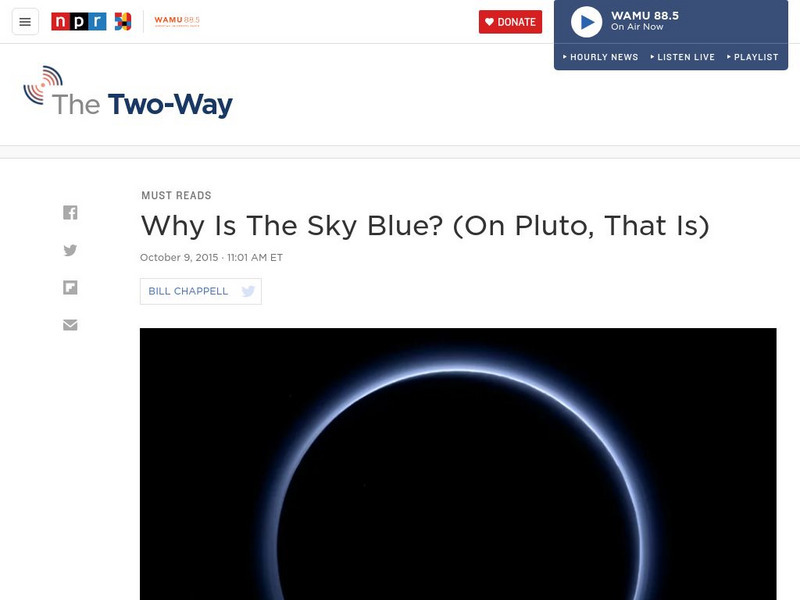 Npr: Why Is the Sky Blue? (On Pluto, That Is) Article Npr: Why Is the Sky Blue? (On Pluto, That Is) Article