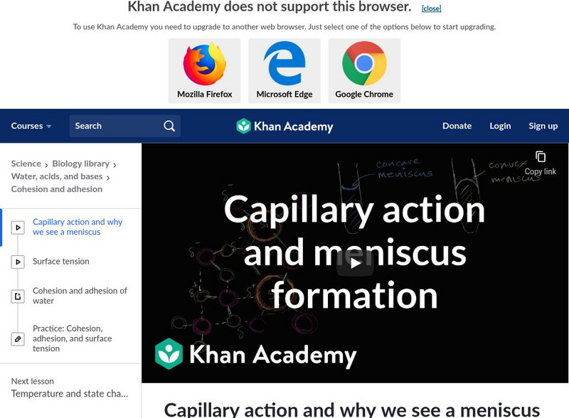 Khan Academy: Capillary Action and Why We See a Meniscus Instructional Video
