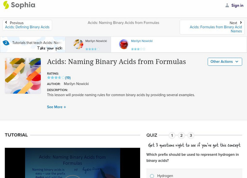 Sophia: Acids: Naming Binary Acids From Formulas: Lesson 2 Instructional Video Sophia: Acids: Naming Binary Acids From Formulas: Lesson 2 Instructional Video