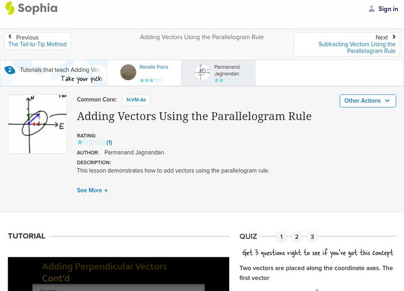 Sophia: Adding Vectors Using the Parallelogram Rule: Lesson 1 Instructional Video Sophia: Adding Vectors Using the Parallelogram Rule: Lesson 1 Instructional Video