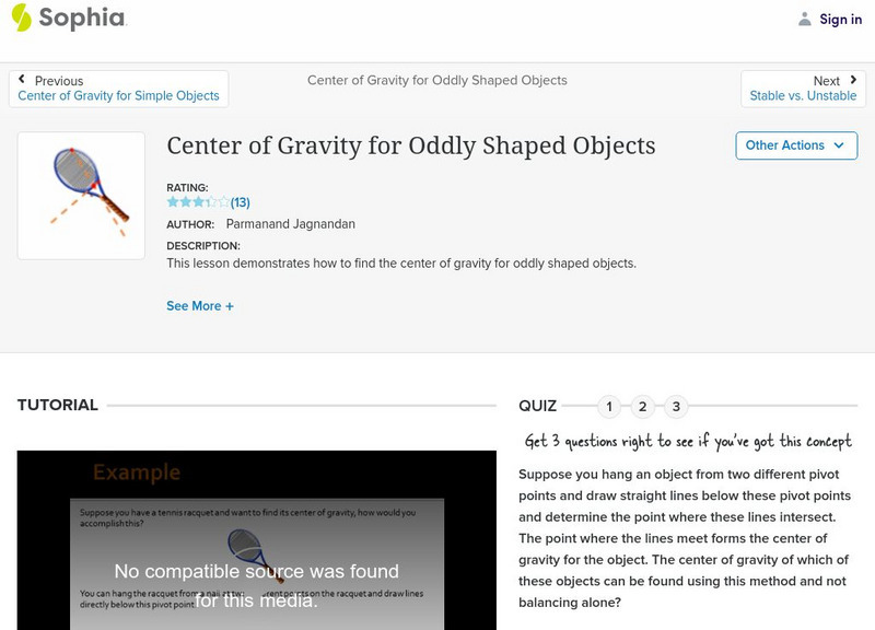 Sophia: Center of Gravity for Oddly Shaped Objects Instructional Video