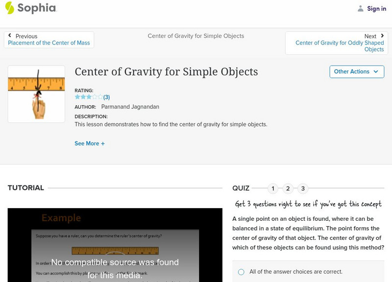 Sophia: Center of Gravity for Simple Objects Instructional Video Sophia: Center of Gravity for Simple Objects Instructional Video