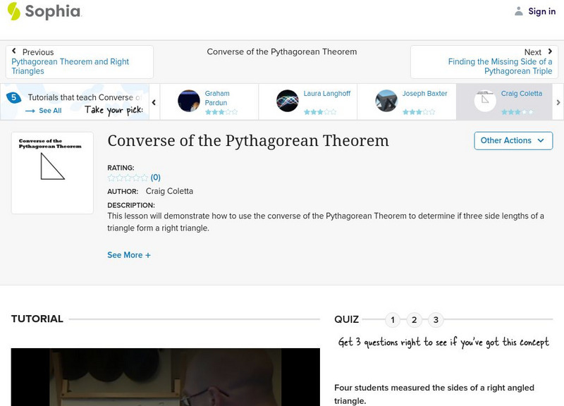 Sophia: Converse of the Pythagorean Theorem: Lesson 4 Instructional Video Sophia: Converse of the Pythagorean Theorem: Lesson 4 Instructional Video