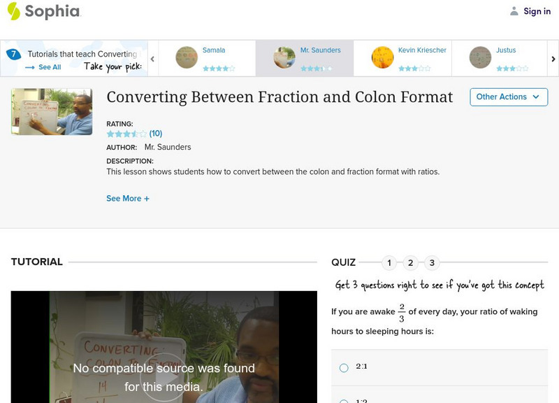 Sophia: Converting Between Fraction and Colon Format: Lesson 11 Instructional Video Sophia: Converting Between Fraction and Colon Format: Lesson 11 Instructional Video